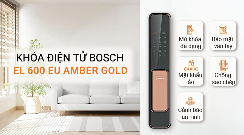Các tính năng bảo mật của khóa  BOSCH EL 600 EU AMBER GOLD